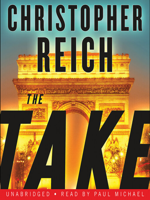 Title details for The Take by Christopher Reich - Available